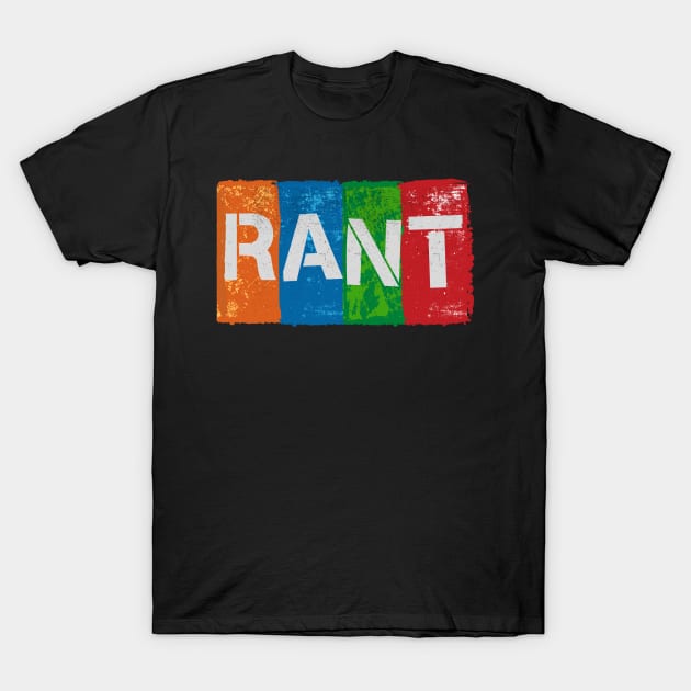 RANT the musical that yells T-Shirt by WearablePSA